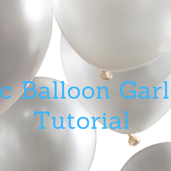 Basic Balloon Garland Tutorial