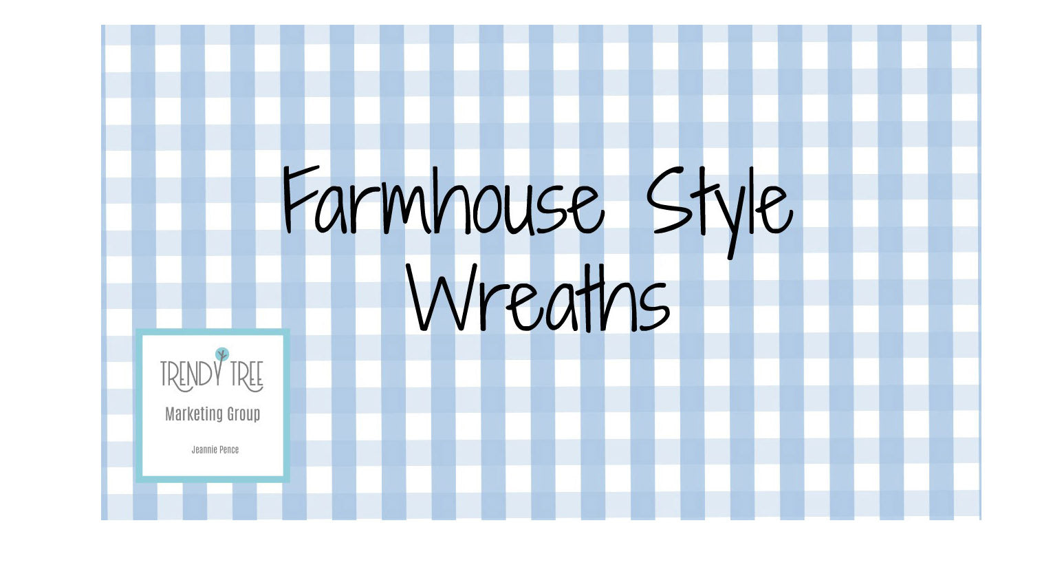 Farmhouse Door Wreaths by the Trendy Tree Marketing Group