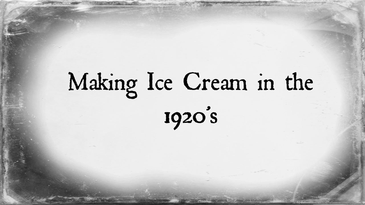 Making Ice Cream in the 1920's