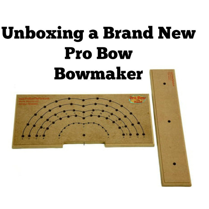 Unboxing a Pro Bow Bowmaker and Bow Tutorial