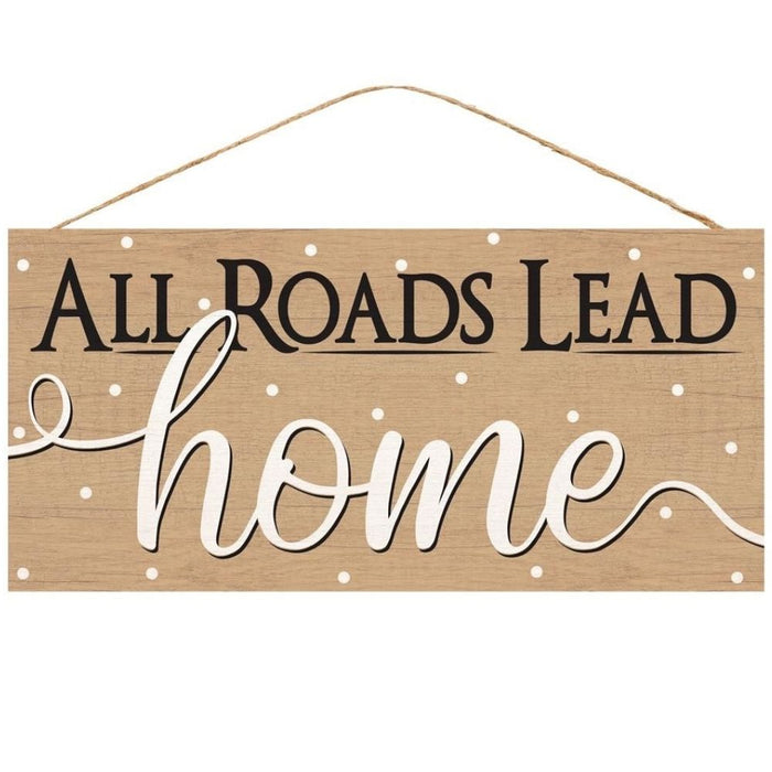 12" All Roads Lead Home Sign AP7061