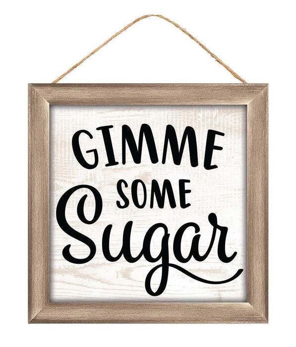 10"Sq Mdf Gimme Some Sugar Sign  White/Black/Lt Brown/Beige  AP7167