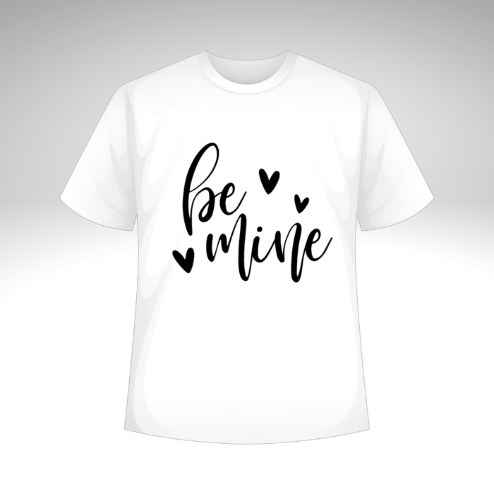 Be Mine T-Shirt or Sweatshirt